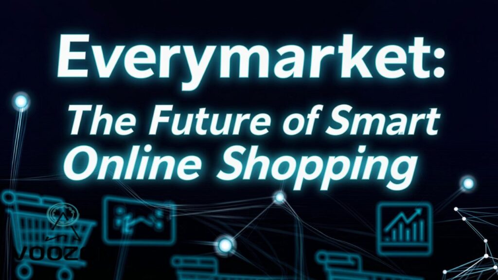 Everymarket The Future of Smart Online Shopping